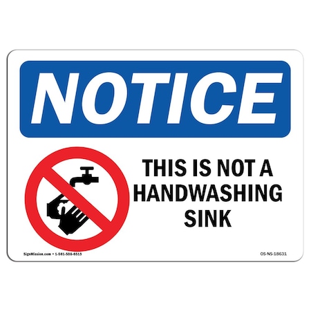 OSHA Notice Sign, This Is Not A Handwashing Sink With Symbol, 10in X 7in Aluminum